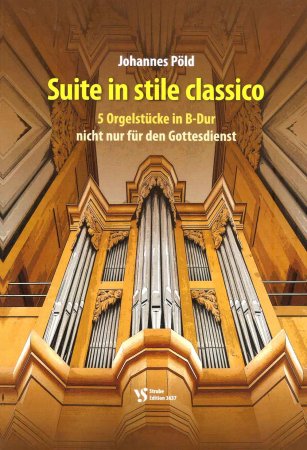 Suite in stile classico für Orgel von Johannes Pöld
